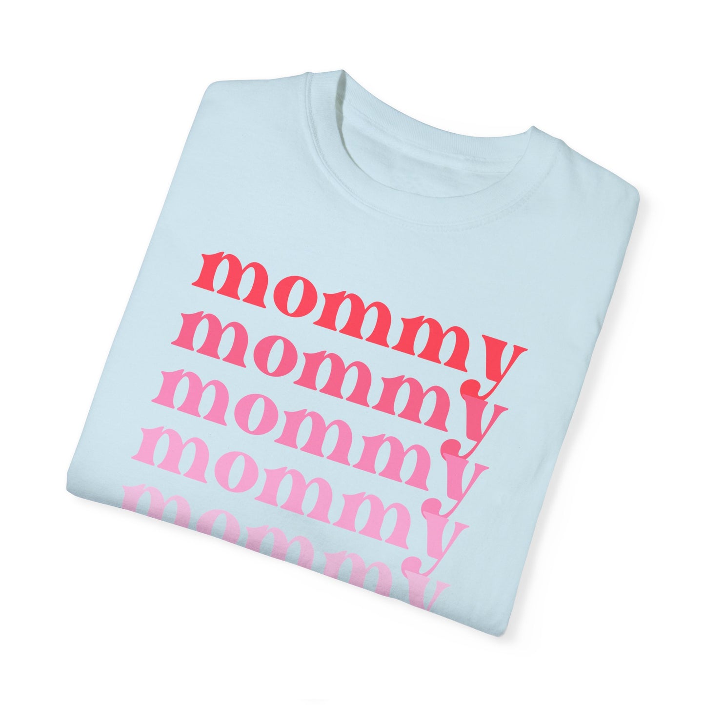 Mommy (Pink) - Comfort Colors Shirt