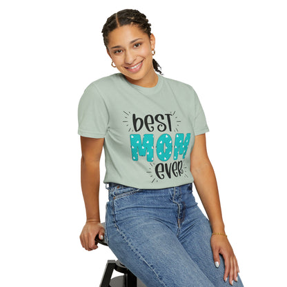 Best Mom Ever (Blue) - Comfort Colors Shirt
