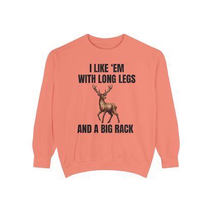 I Like 'Em With Long Legs And A Big Rack - Comfort Colors Sweatshirt