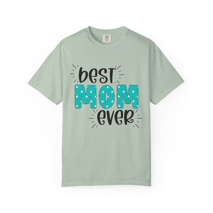 Best Mom Ever (Blue) - Comfort Colors Shirt