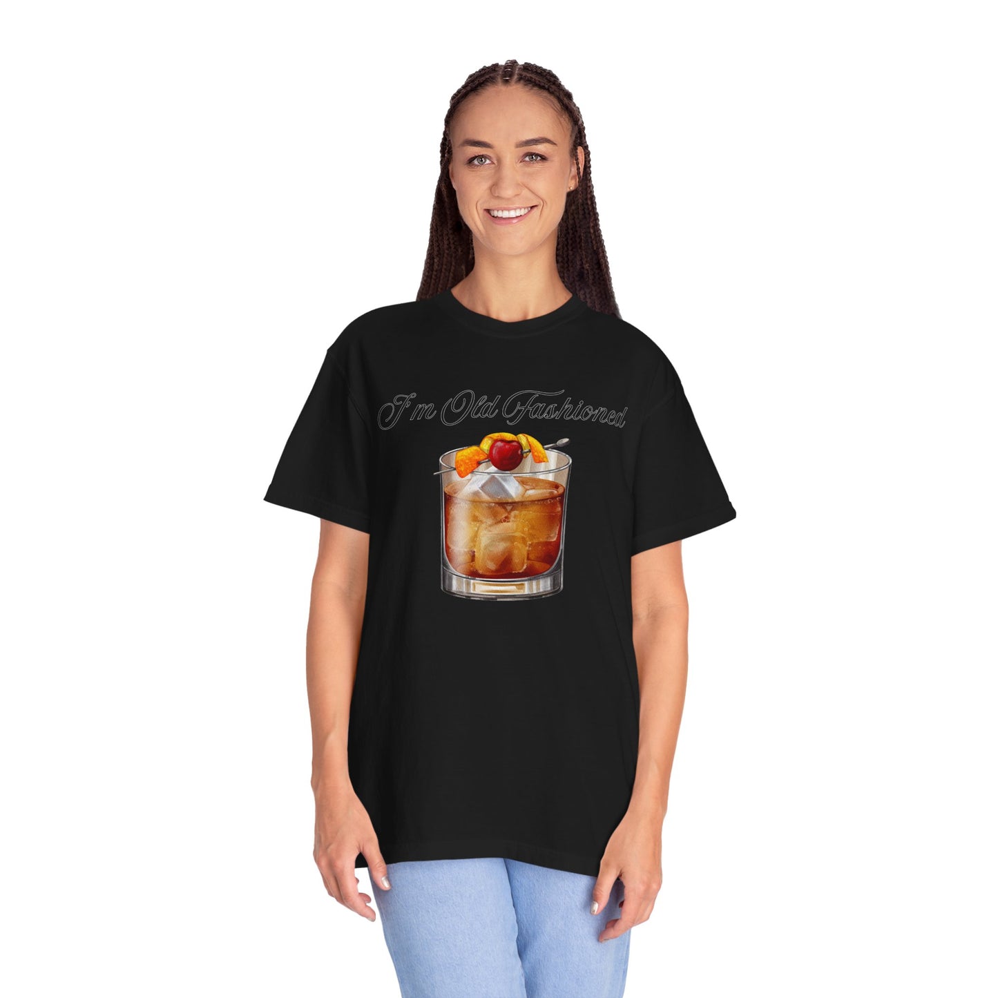 I'm Old Fashioned - Comfort Colors Shirt