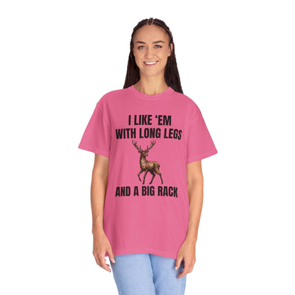 I Like 'Em With Long Legs And A Big Rack - Comfort Colors Shirt
