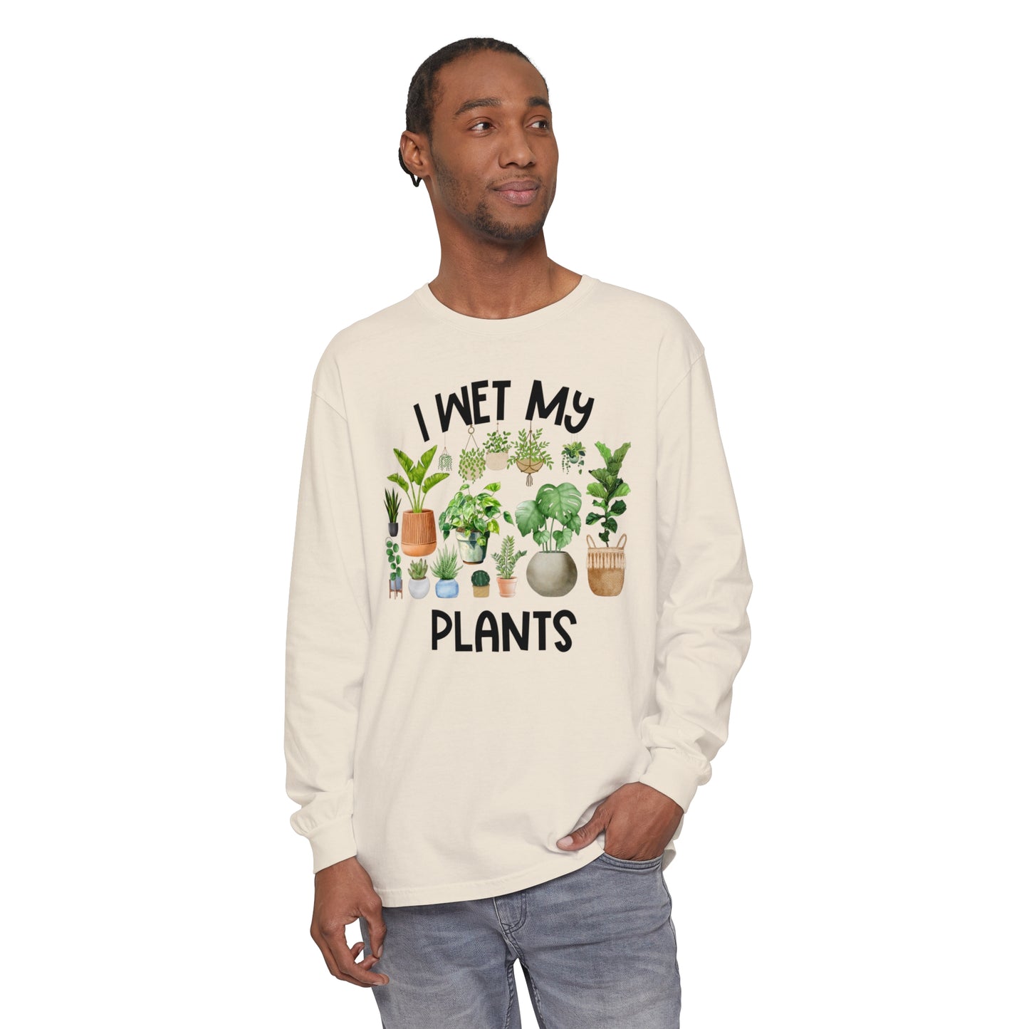 I Wet My Plants - Comfort Colors Long Sleeve Shirt