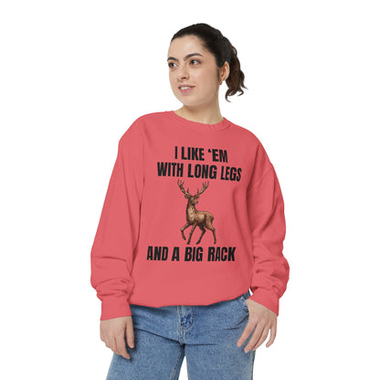 I Like 'Em With Long Legs And A Big Rack - Comfort Colors Sweatshirt