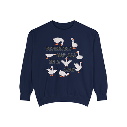 Definitely Not All In A Row - Comfort Colors Sweatshirt