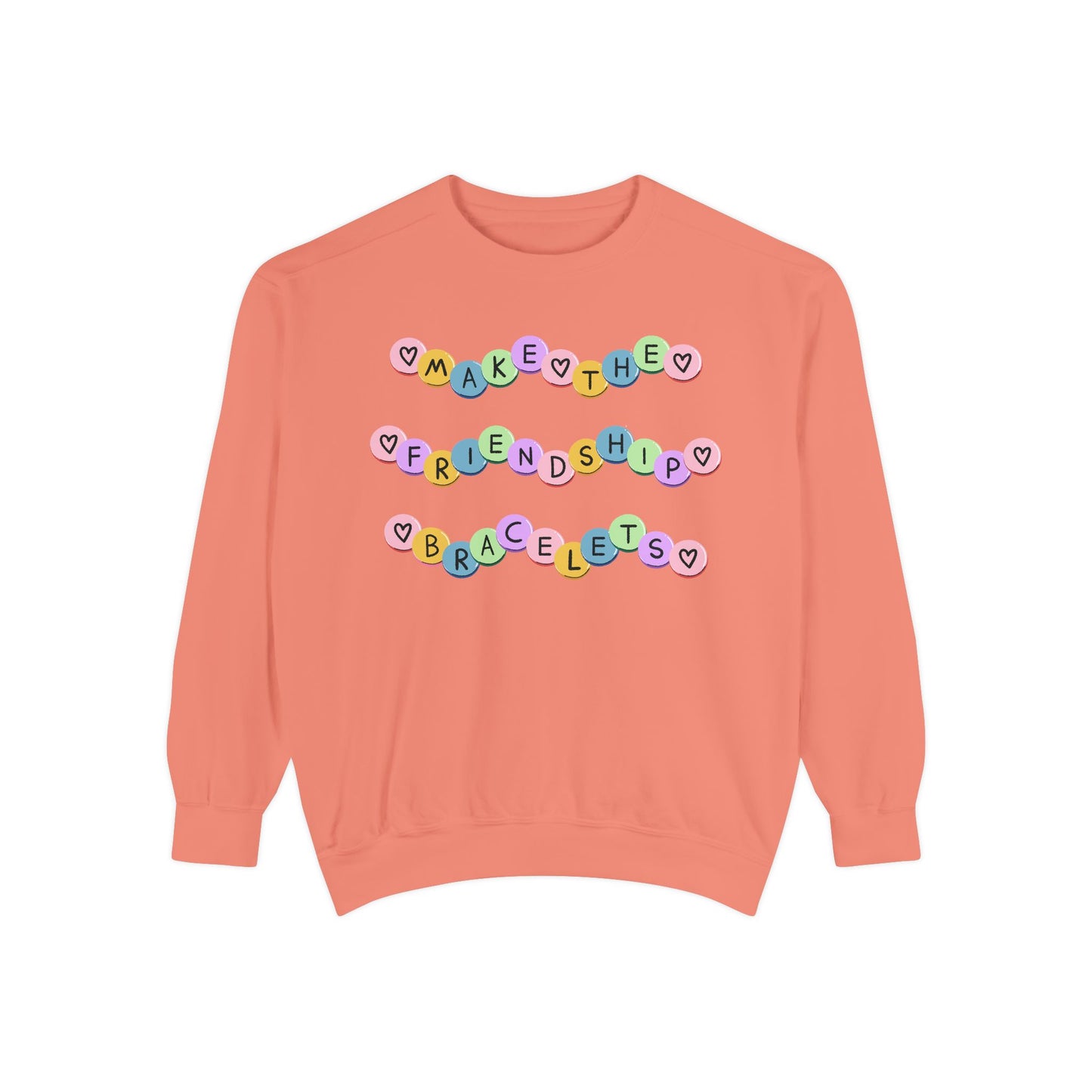 Make The Friendship Bracelets - Comfort Colors Sweatshirt