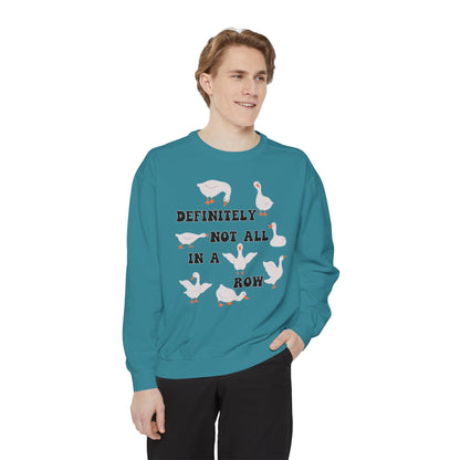 Definitely Not All In A Row - Comfort Colors Sweatshirt