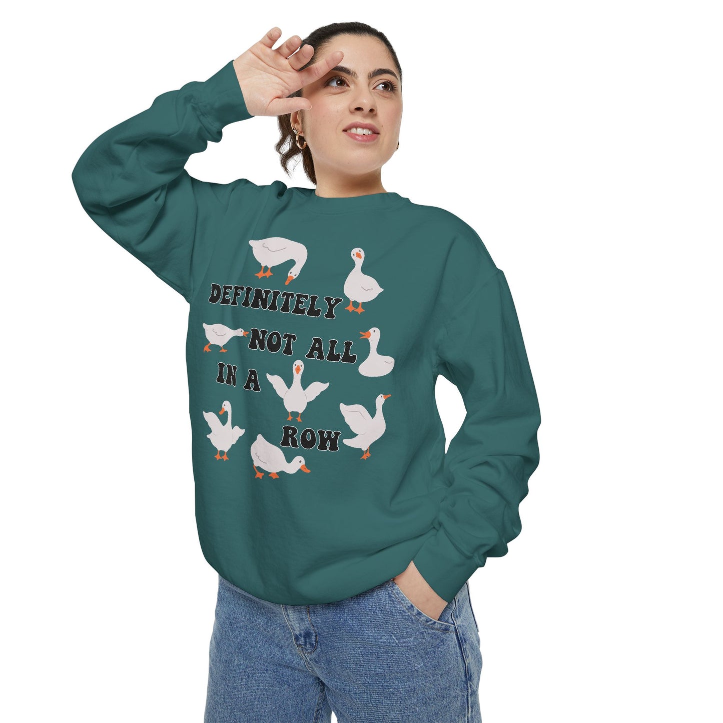 Definitely Not All In A Row - Comfort Colors Sweatshirt