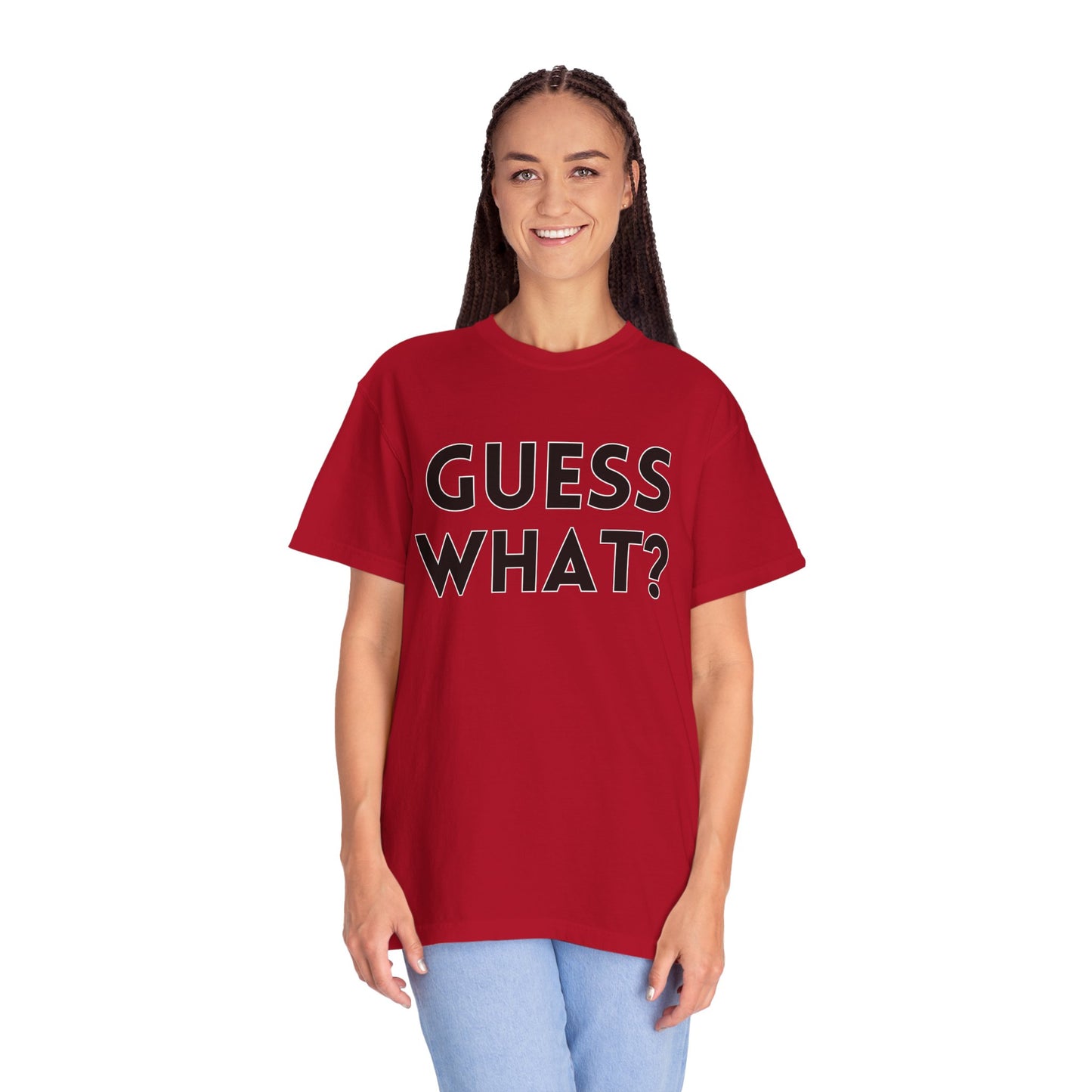 Guess What? Chicken Butt! - Comfort Colors Shirt