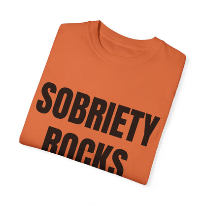 Sobriety Rocks - Comfort Colors Shirt
