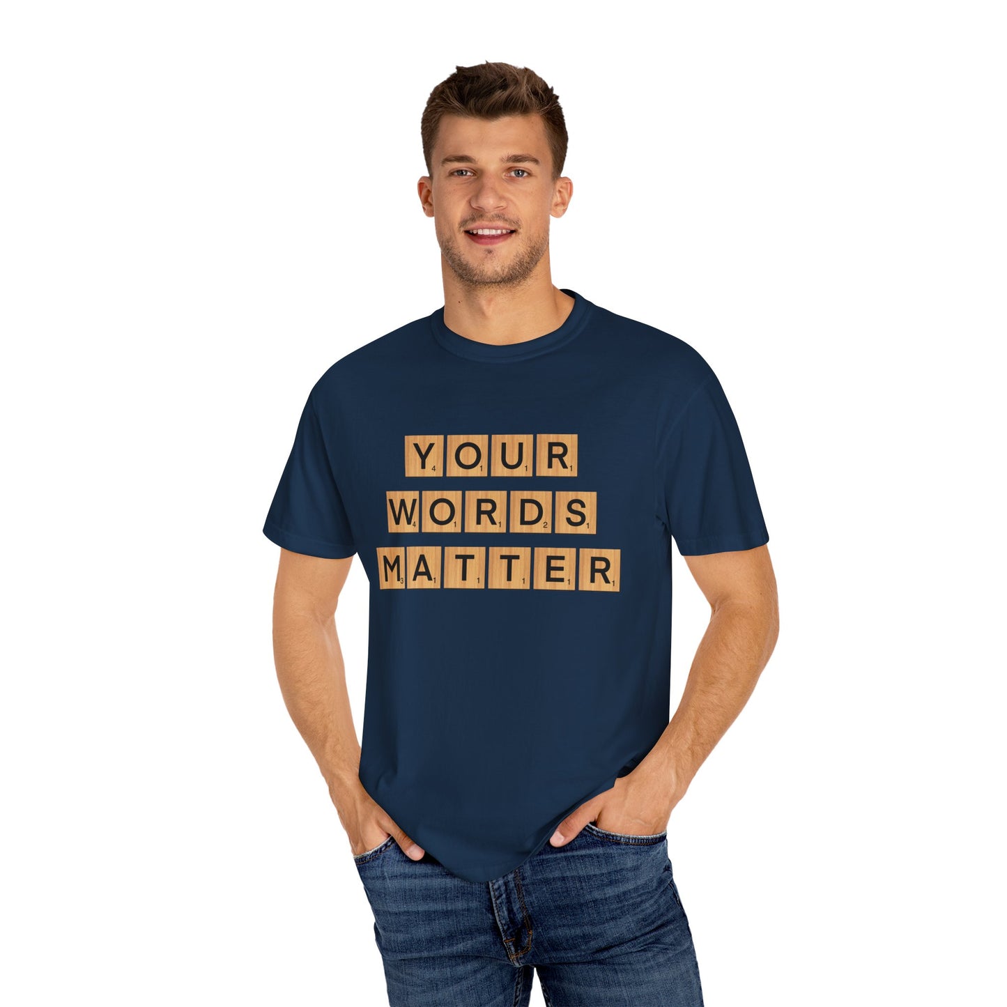 You Words Matter - Comfort Colors Shirt