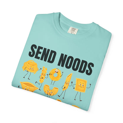Send Noods - Comfort Colors Shirt