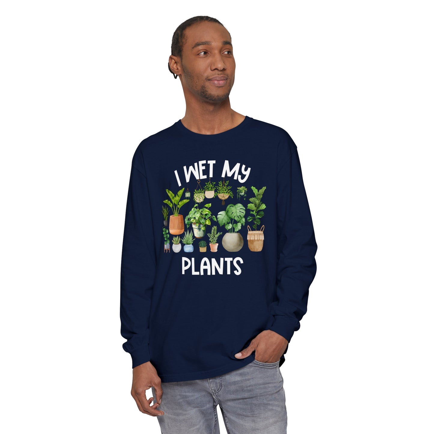 I Wet My Plants - Comfort Colors Long Sleeve Shirt
