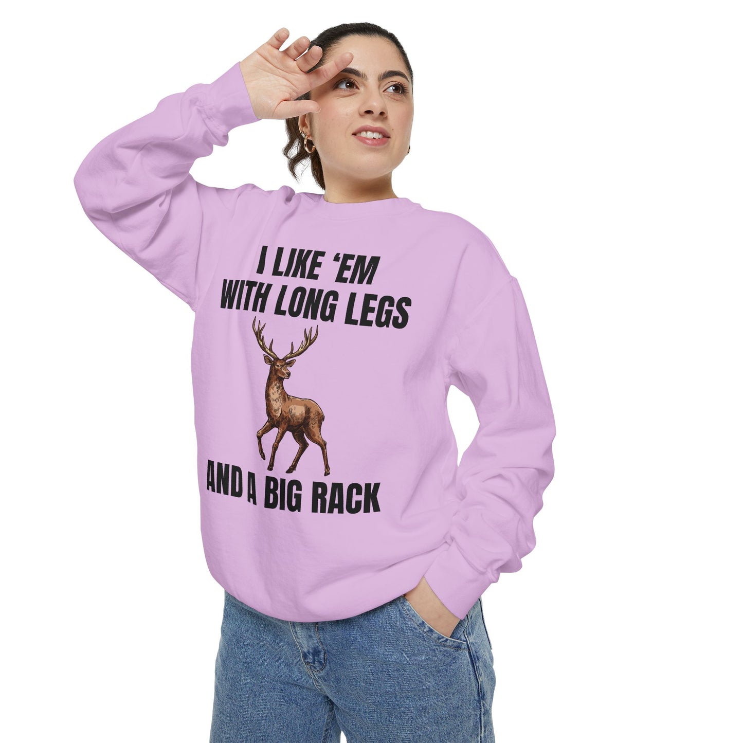 I Like 'Em With Long Legs And A Big Rack - Comfort Colors Sweatshirt