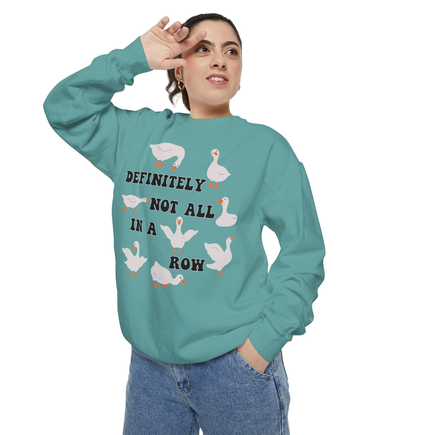 Definitely Not All In A Row - Comfort Colors Sweatshirt