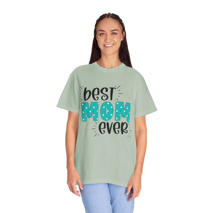 Best Mom Ever (Blue) - Comfort Colors Shirt