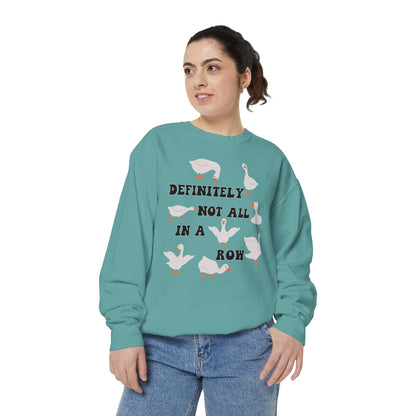 Definitely Not All In A Row - Comfort Colors Sweatshirt