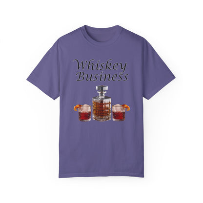 Whiskey Business - Comfort Colors Shirt
