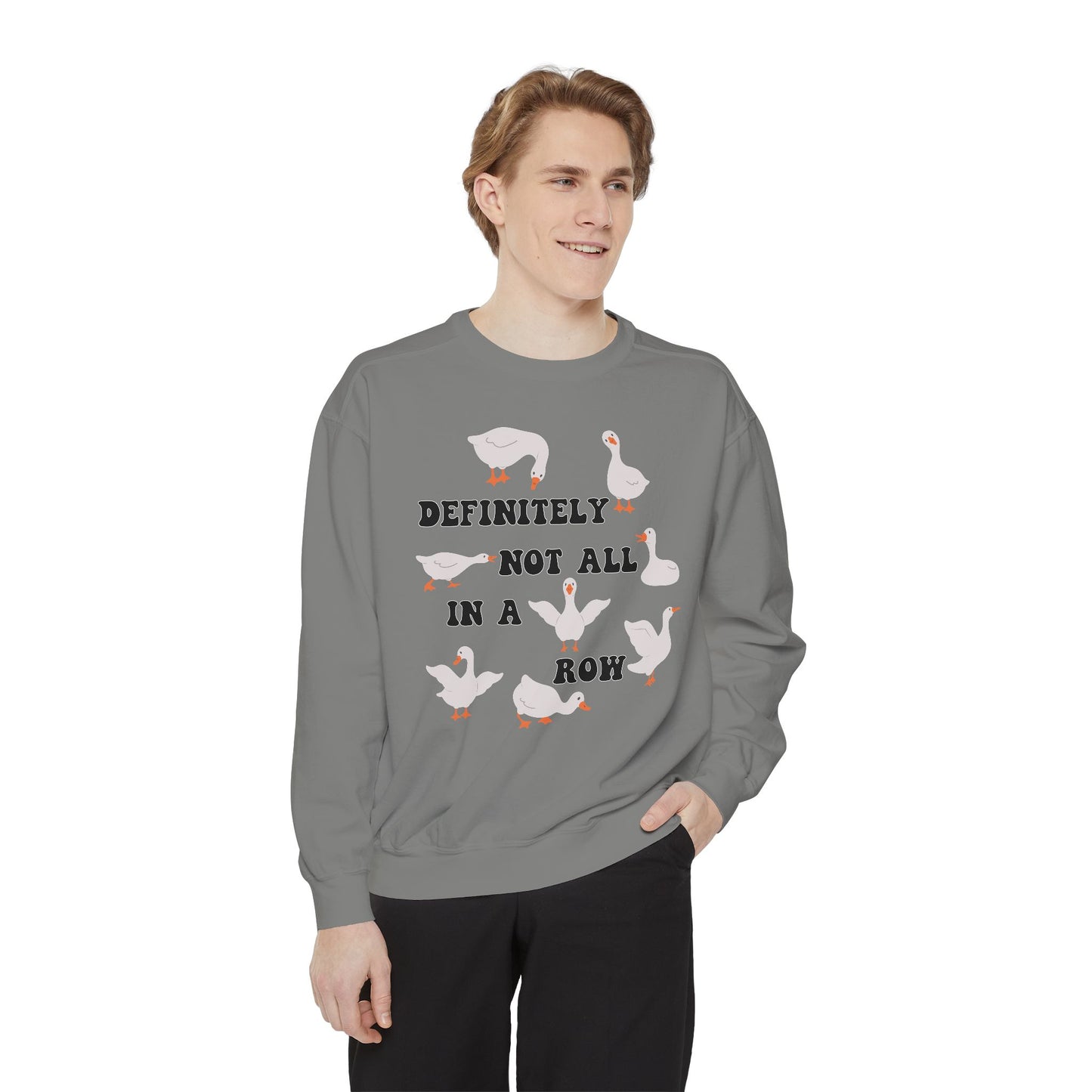 Definitely Not All In A Row - Comfort Colors Sweatshirt