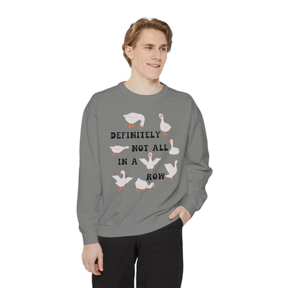 Definitely Not All In A Row - Comfort Colors Sweatshirt