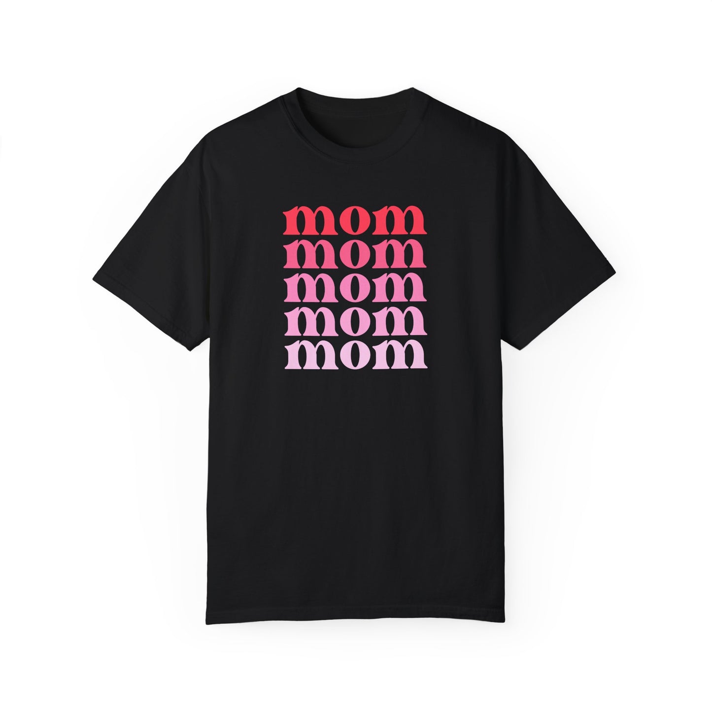 Mom (Pink) - Comfort Colors Shirt