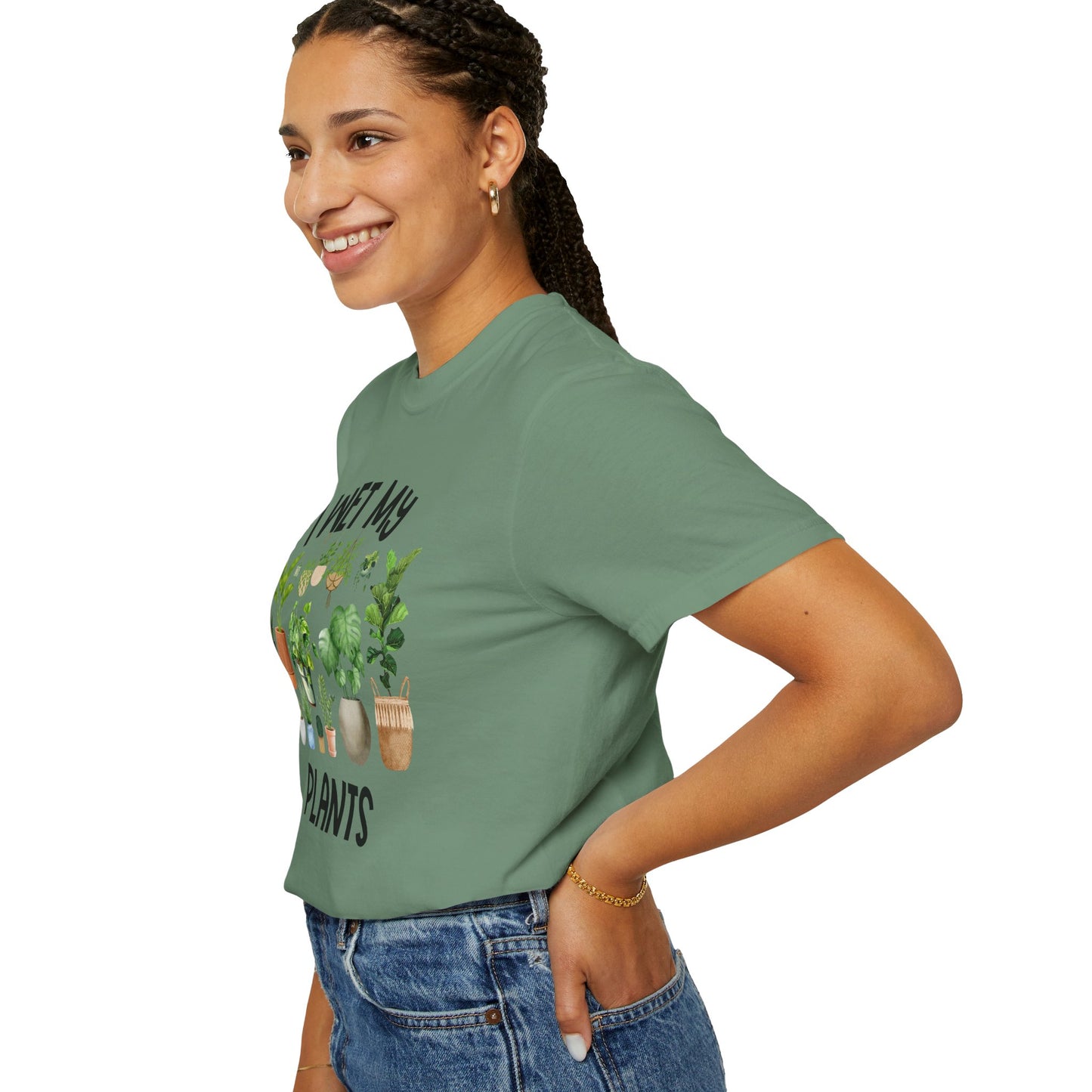 I Wet My Plants - Comfort Colors Shirt