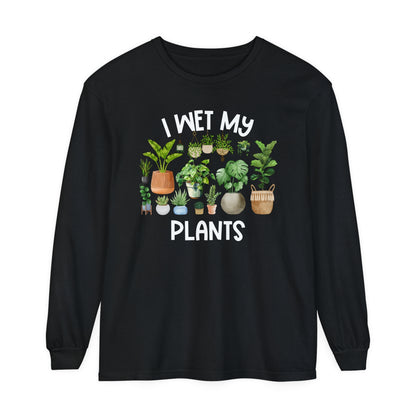 I Wet My Plants - Comfort Colors Long Sleeve Shirt