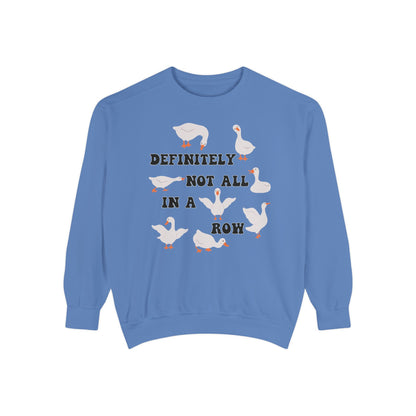 Definitely Not All In A Row - Comfort Colors Sweatshirt