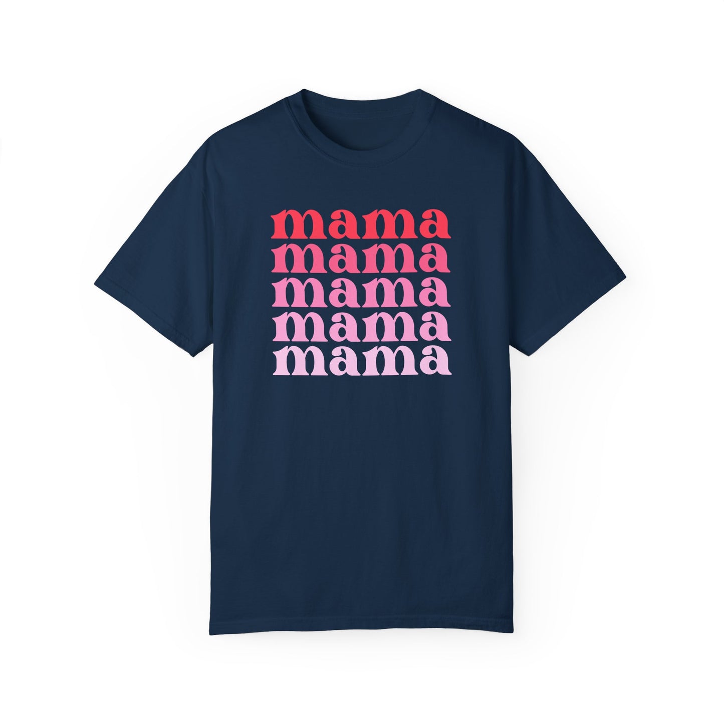 Mama (Pink) - Comfort Colors Shirt