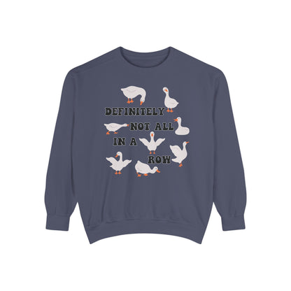 Definitely Not All In A Row - Comfort Colors Sweatshirt