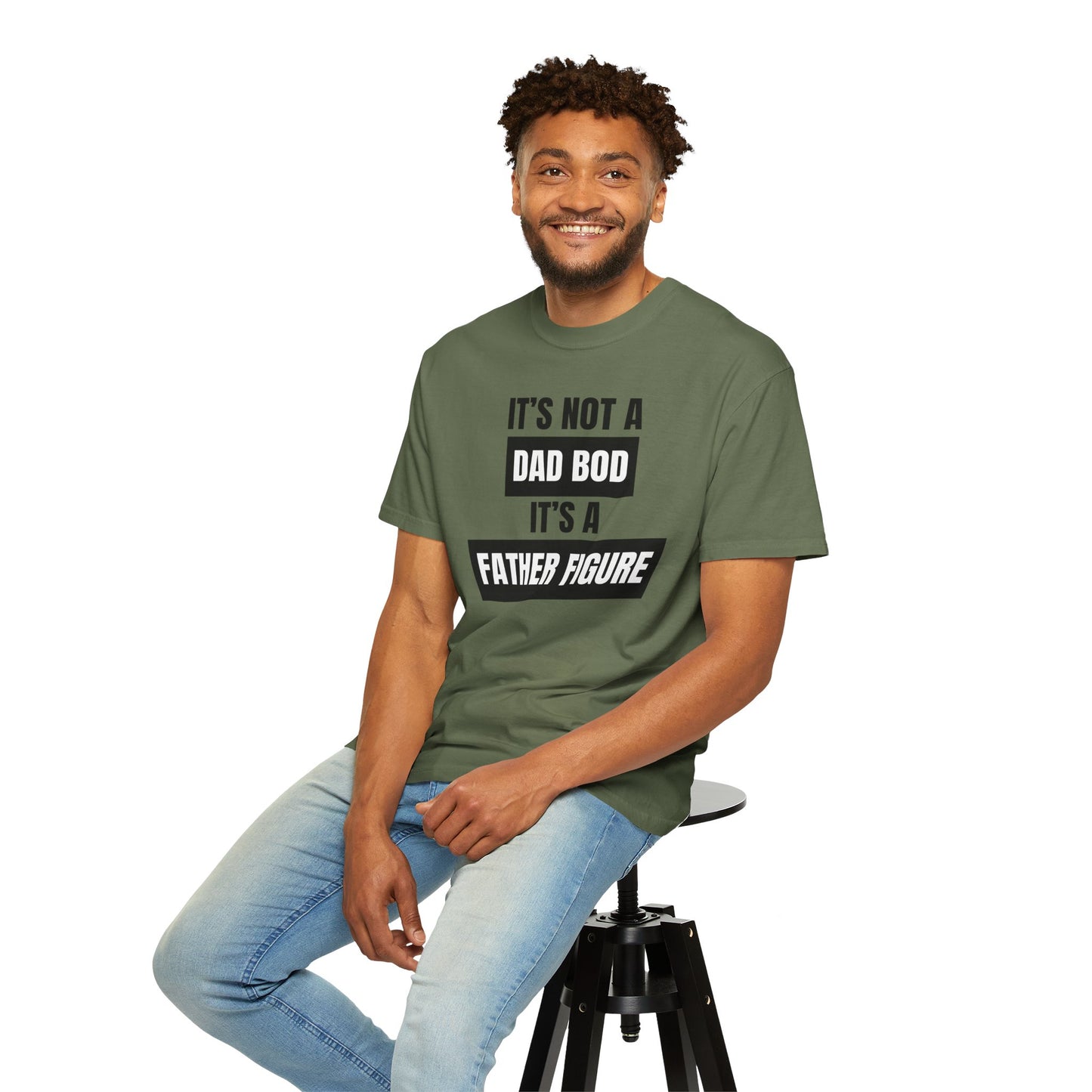 It's Not A Dad Bod, It's A Father Figure - Comfort Colors Shirt