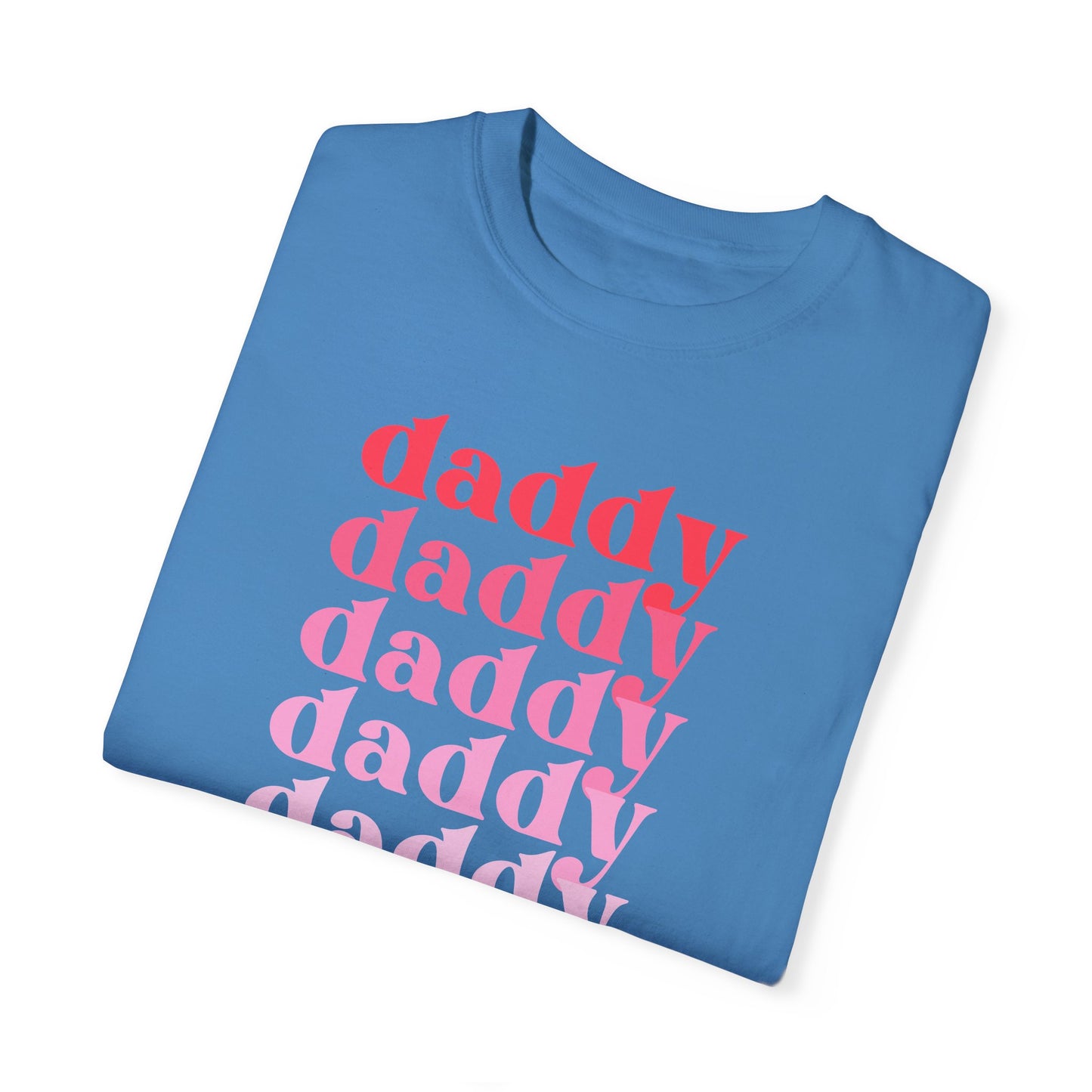 Daddy (Pink) - Comfort Colors Shirt