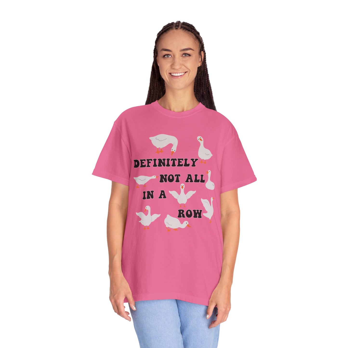 Definitely Not All In A Row - Comfort Colors Shirt