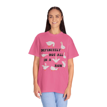 Definitely Not All In A Row - Comfort Colors Shirt