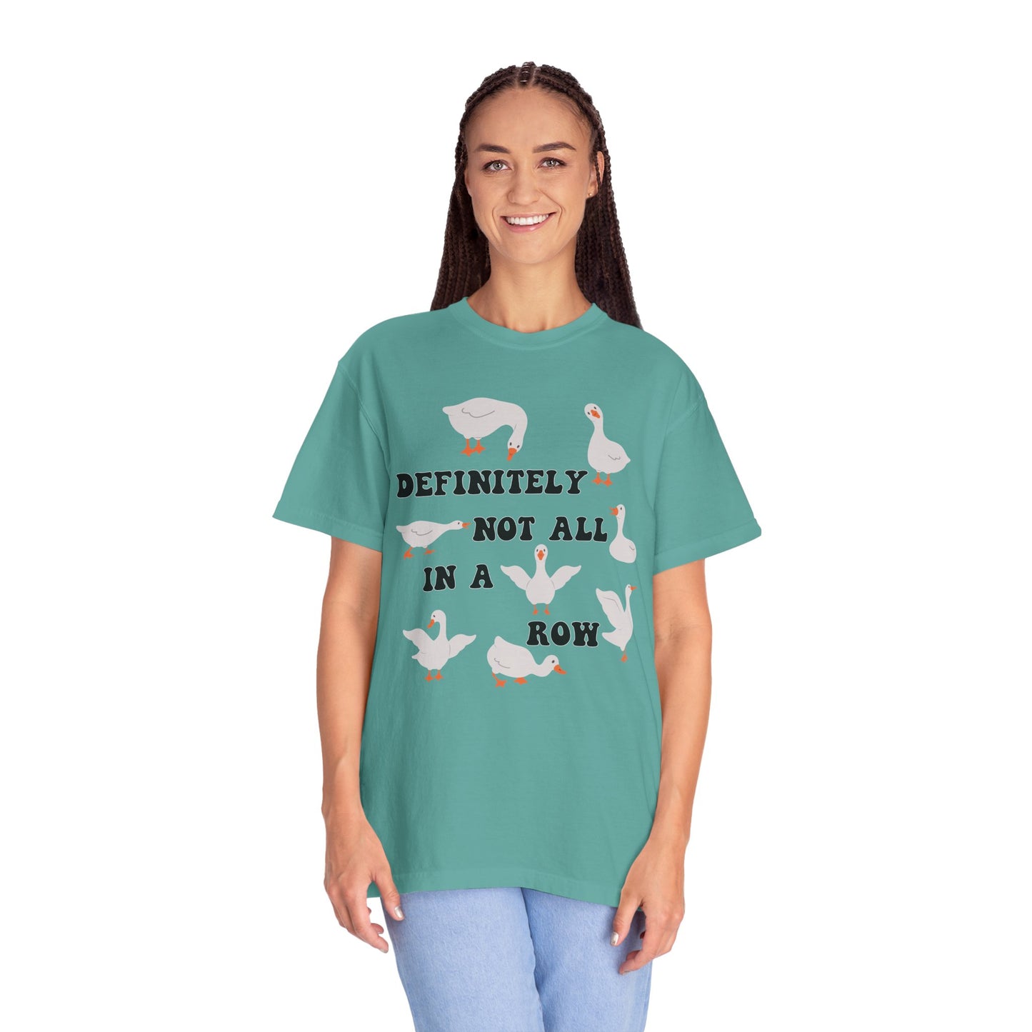 Definitely Not All In A Row - Comfort Colors Shirt