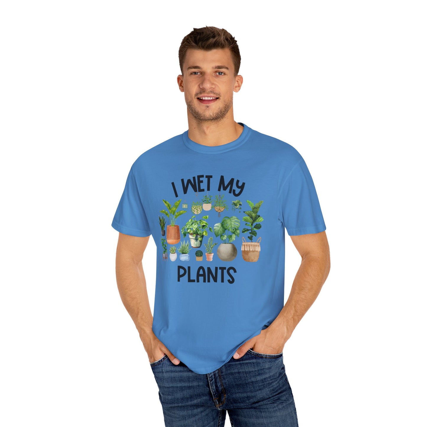 I Wet My Plants - Comfort Colors Shirt