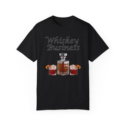 Whiskey Business - Comfort Colors Shirt