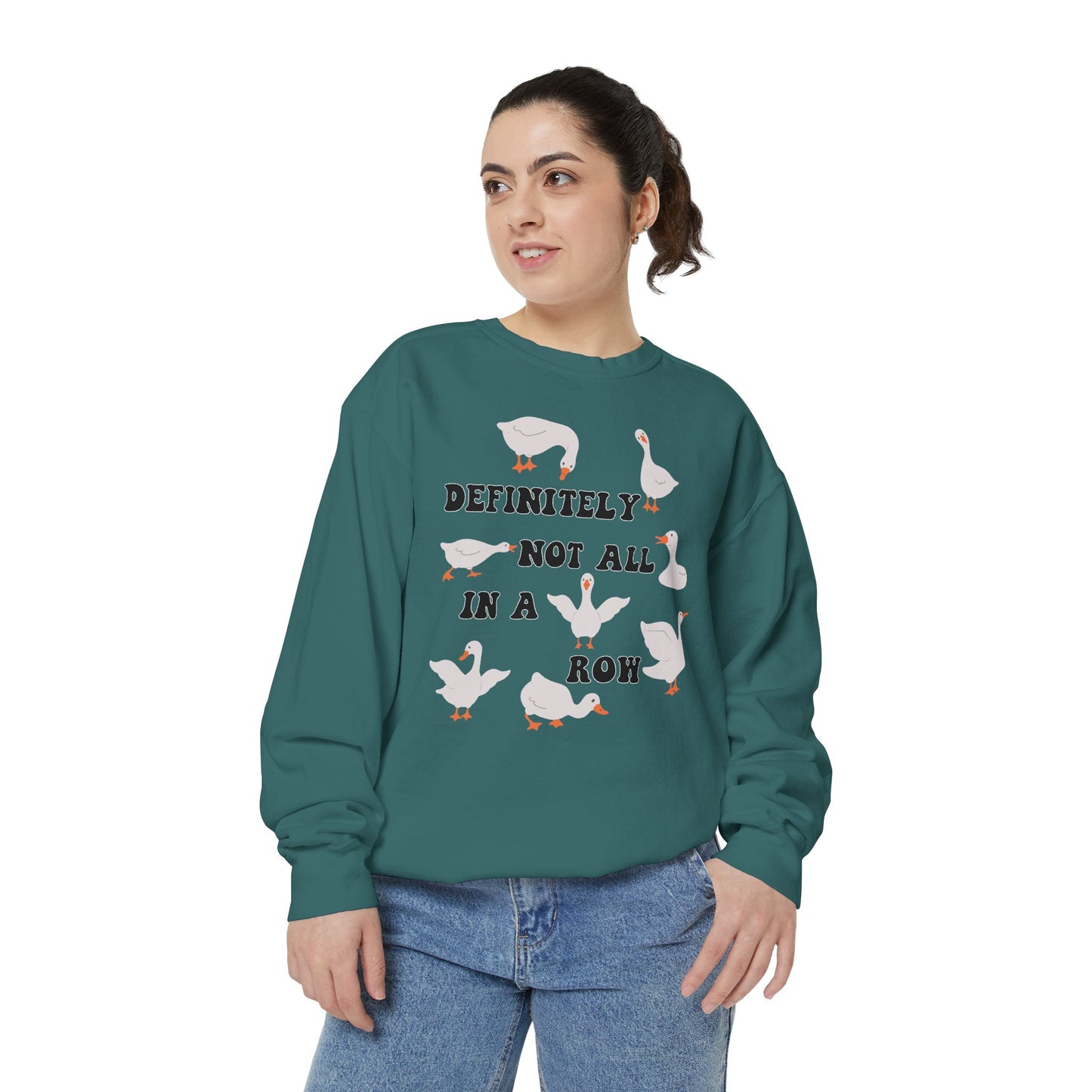 Definitely Not All In A Row - Comfort Colors Sweatshirt
