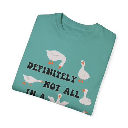 Definitely Not All In A Row - Comfort Colors Shirt