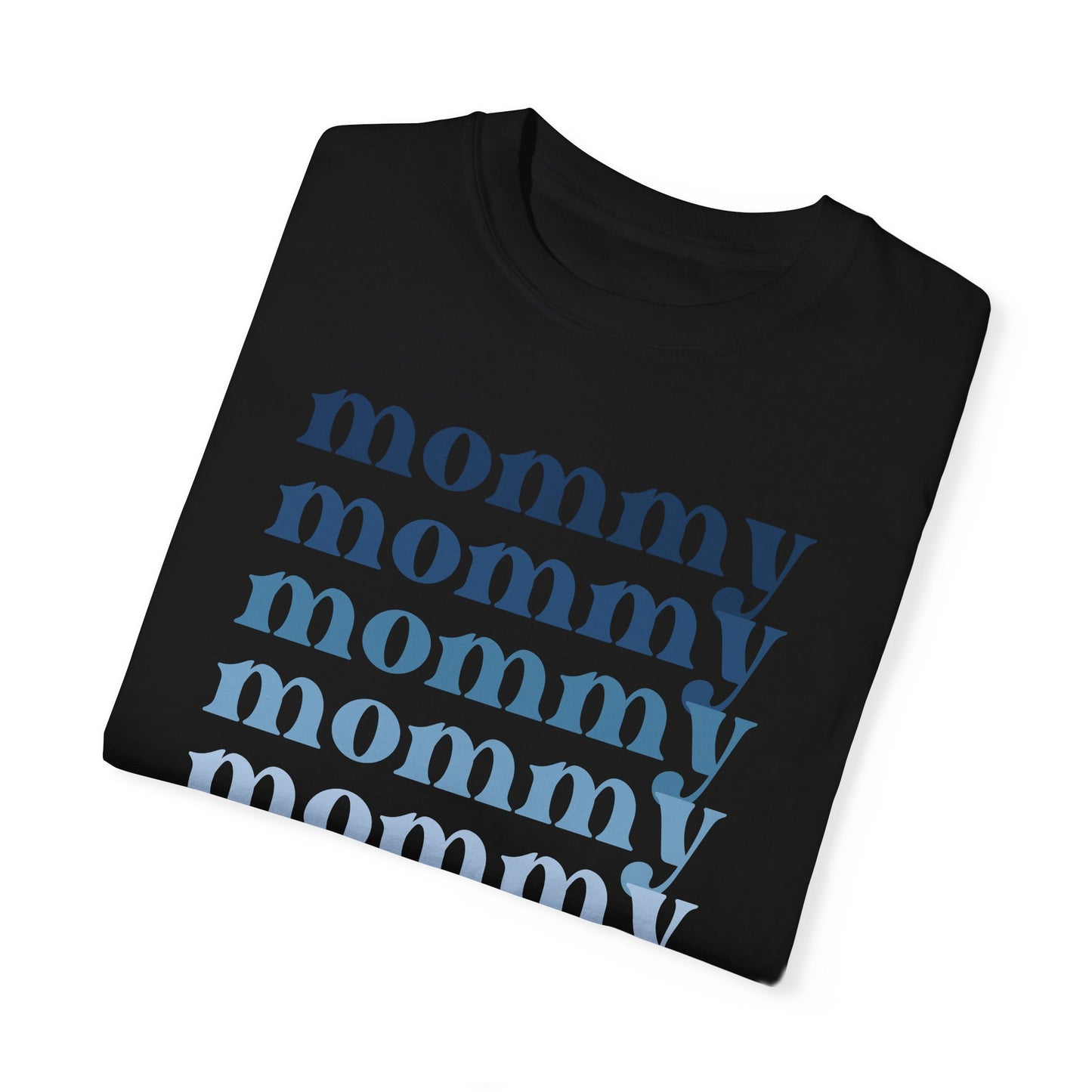 Mommy (Blue) - Comfort Colors Shirt