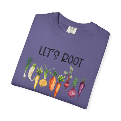 Let's Root For Each Other - Comfort Colors Shirt