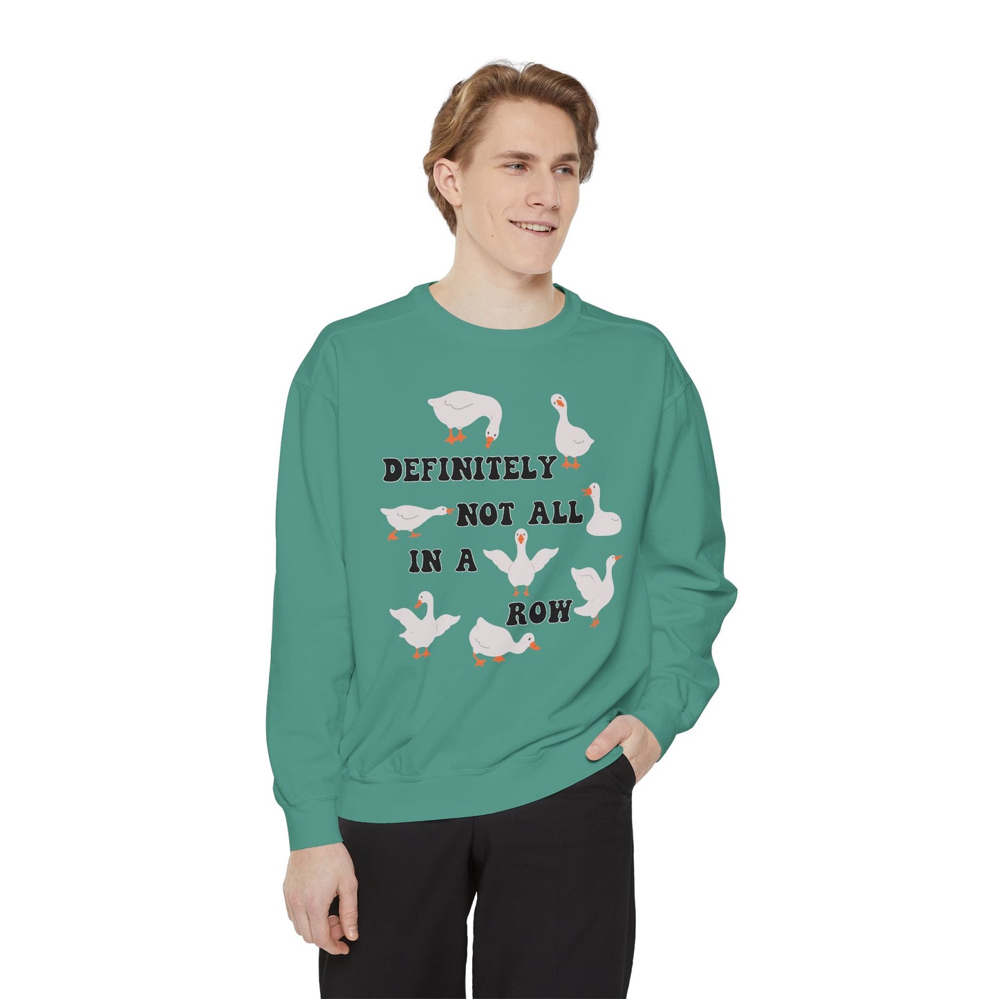 Definitely Not All In A Row - Comfort Colors Sweatshirt