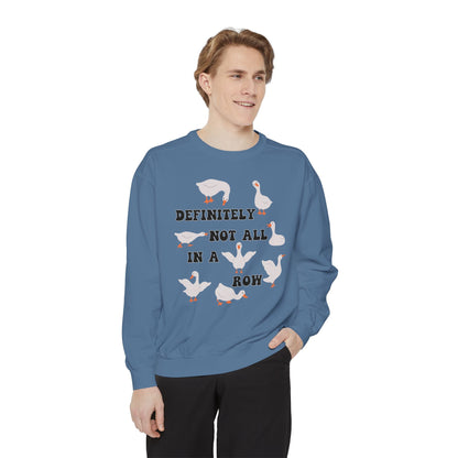 Definitely Not All In A Row - Comfort Colors Sweatshirt