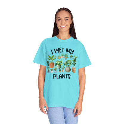 I Wet My Plants - Comfort Colors Shirt