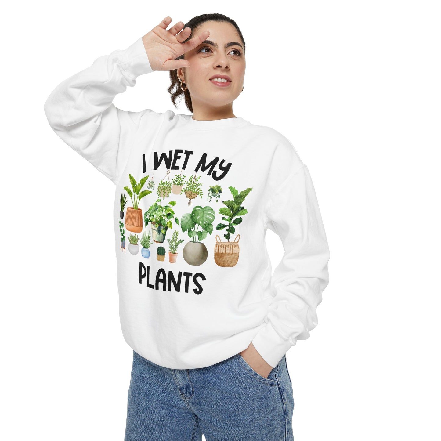 I Wet My Plants - Comfort Colors Sweatshirt