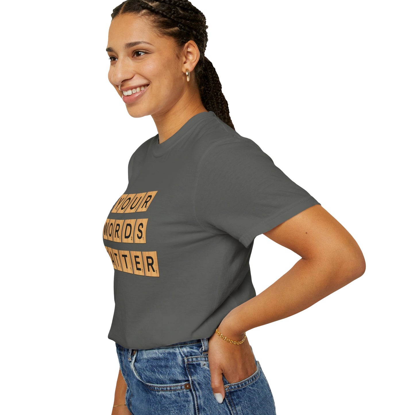 You Words Matter - Comfort Colors Shirt