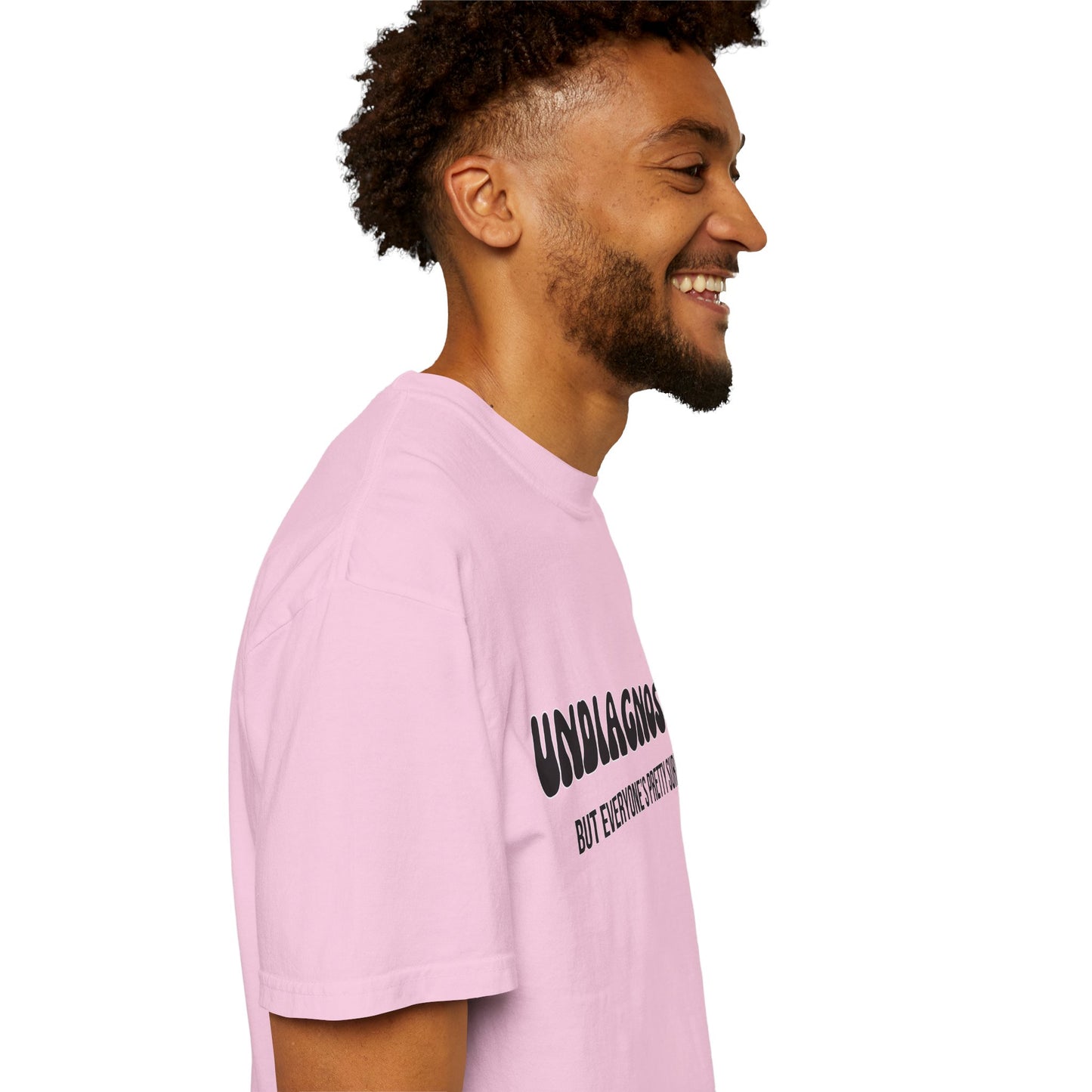 Undiagnosed...But Everyone's Pretty Sure - Comfort Colors Shirt
