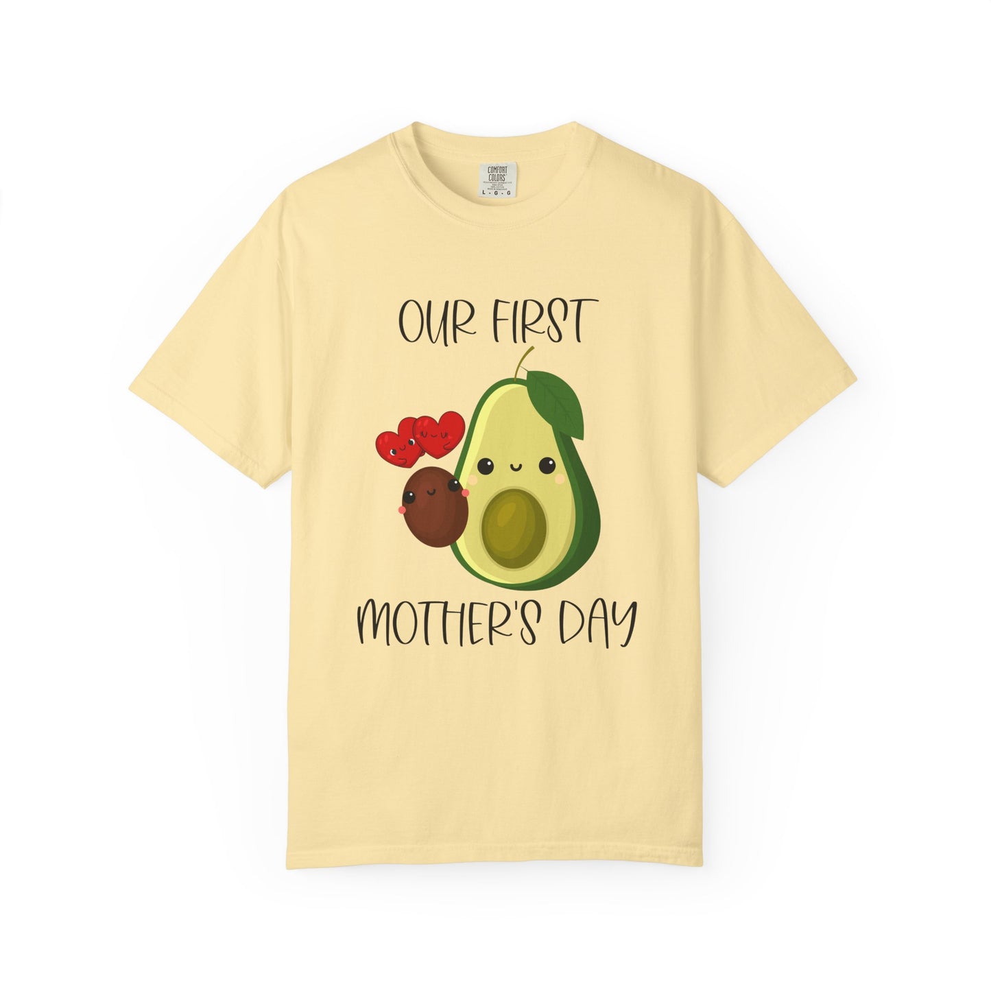 Our First Mother's Day Together (Avocado & Pit) - Comfort Colors Shirt