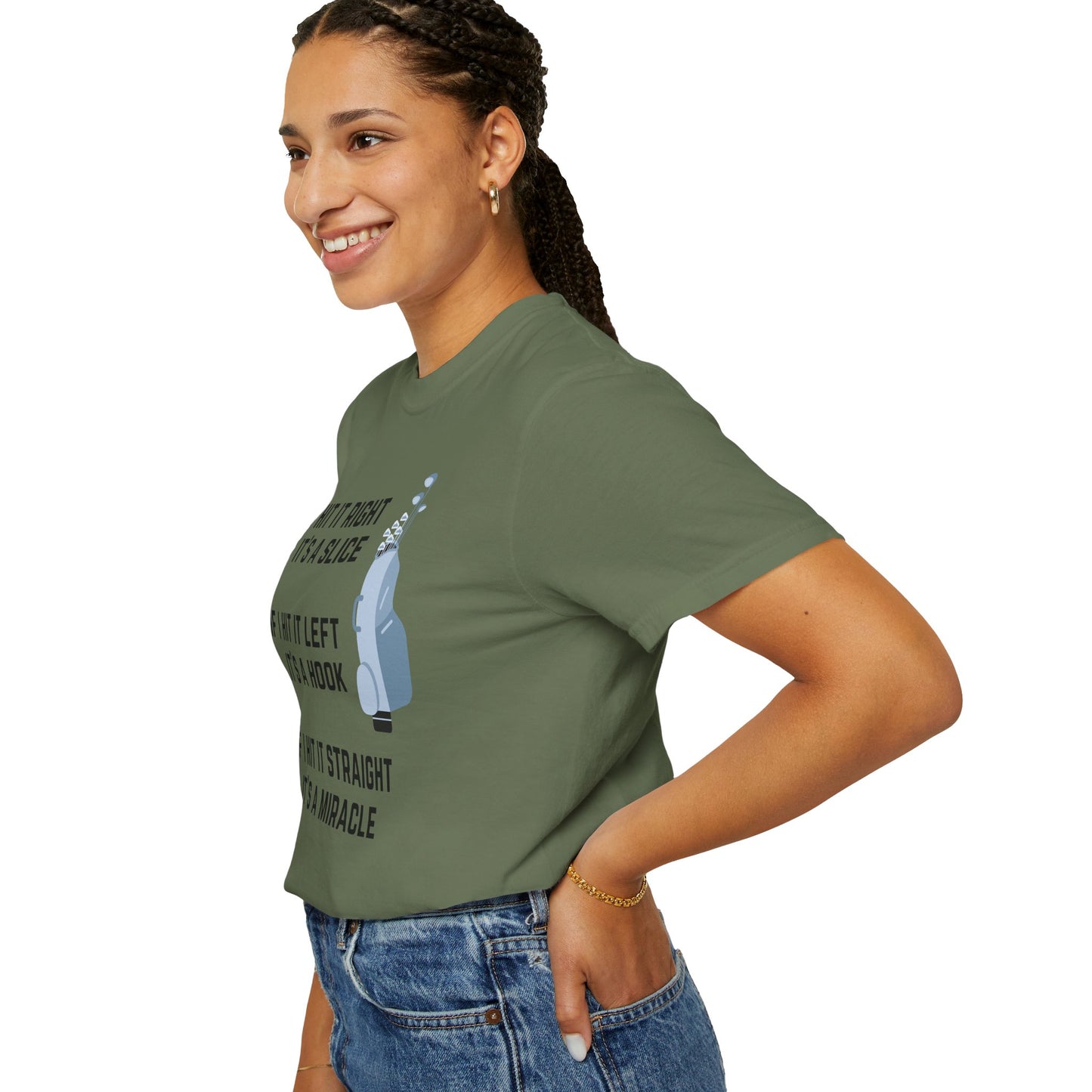 If I Hit It Straight, It's A Miracle (Golf)- Comfort Colors Shirt