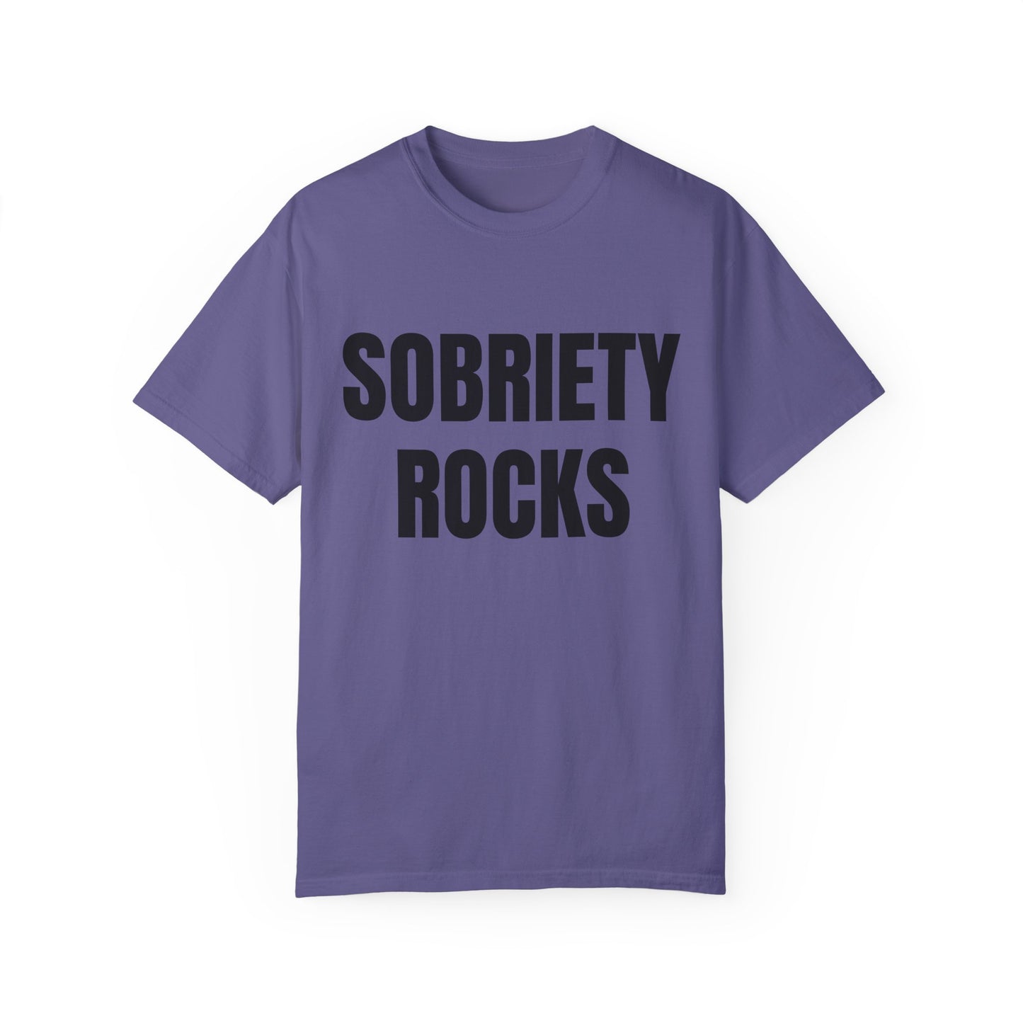 Sobriety Rocks - Comfort Colors Shirt